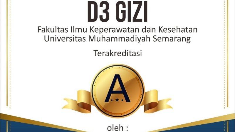 Program Studi D3 Gizi Unimus Terakreditasi “A” oleh LAM-PTKes