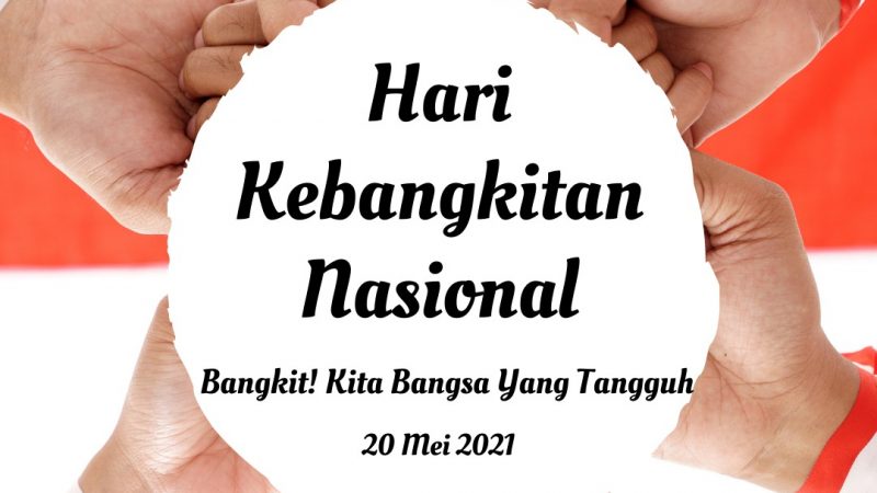 Selamat Hari Kebangkitan Nasional, 20 Mei 2021