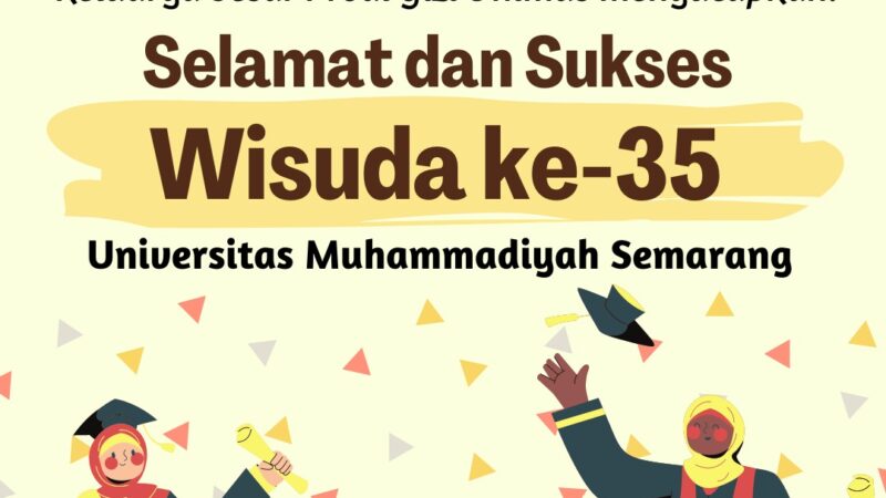 Selamat dan Sukses Wisuda Ke 35 UNIMUS